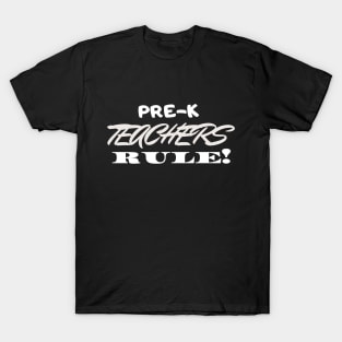 Pre-K teachers Rule! T-Shirt